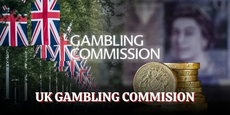 UK Gambling Commision - Minh chứng cho sự hiện diện tại châu Âu